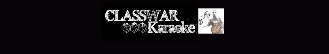 Class War Karaoke Youtube banner